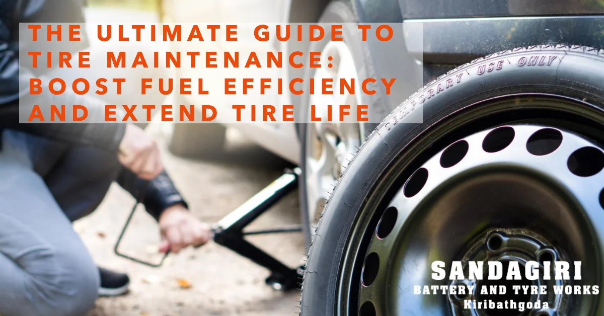 The-Ultimate-Guide-to-Tire-Maintenance-by-Sandagiri-Tire