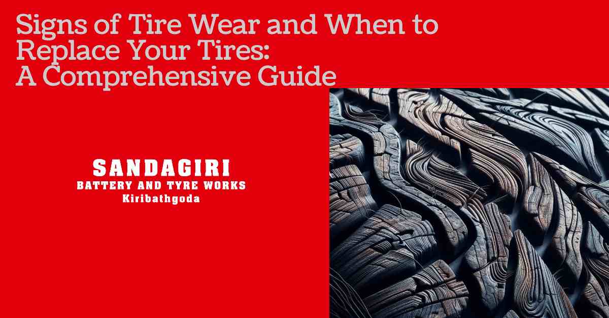 Signs of Tire Wear and When to Replace Your Tires_ A Comprehensive Guide